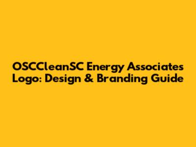 OSCCleanSC Energy Associates Logo: Design & Branding Guide
