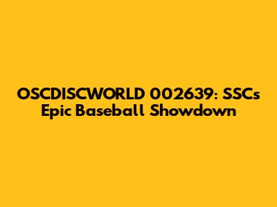 OSCDISCWORLD 002639: SSC's Epic Baseball Showdown