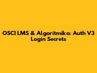 OSCI LMS & Algoritmika: Auth V3 Login Secrets