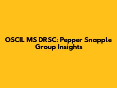 OSCIL MS DRSC: Pepper Snapple Group Insights