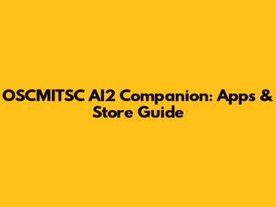 OSCMITSC AI2 Companion: Apps & Store Guide
