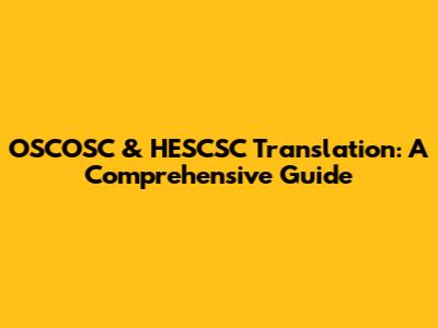 OSCOSC & HESCSC Translation: A Comprehensive Guide