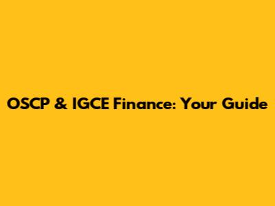 OSCP & IGCE Finance: Your Guide
