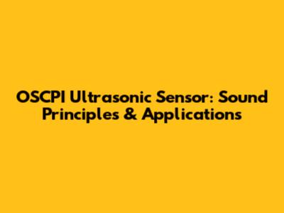 OSCPI Ultrasonic Sensor: Sound Principles & Applications