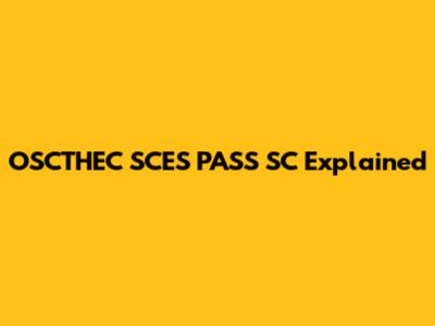 OSCTHEC SCES PASS SC Explained