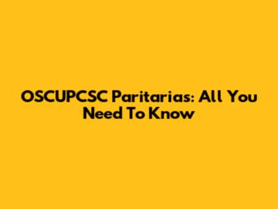 OSCUPCSC Paritarias: All You Need To Know