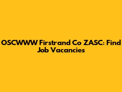OSCWWW Firstrand Co ZASC: Find Job Vacancies