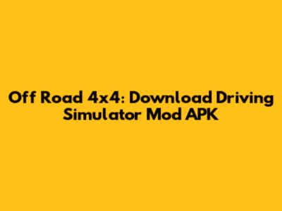 Off Road 4x4: Download Driving Simulator Mod APK