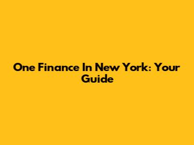 One Finance In New York: Your Guide