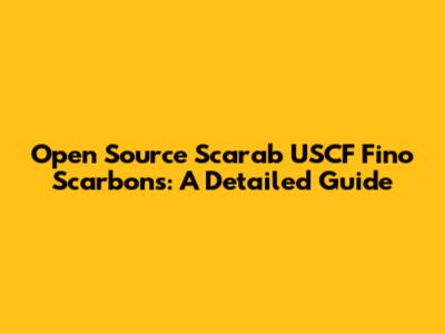 Open Source Scarab USCF Fino Scarbons: A Detailed Guide