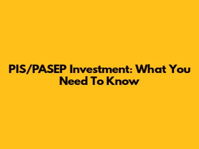 PIS/PASEP Investment: What You Need To Know