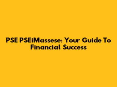 PSE PSEiMassese: Your Guide To Financial Success