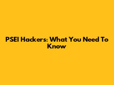 PSEI Hackers: What You Need To Know