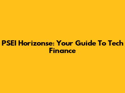 PSEI Horizonse: Your Guide To Tech Finance