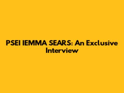 PSEI IEMMA SEARS: An Exclusive Interview