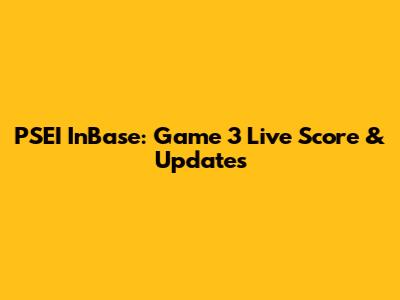PSEI InBase: Game 3 Live Score & Updates