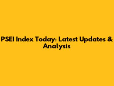 PSEI Index Today: Latest Updates & Analysis