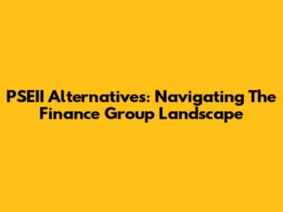 PSEII Alternatives: Navigating The Finance Group Landscape
