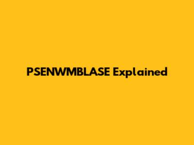 PSENWMBLASE Explained
