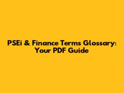 PSEi & Finance Terms Glossary: Your PDF Guide