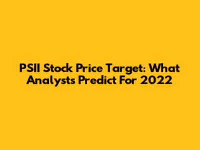 PSII Stock Price Target: What Analysts Predict For 2022