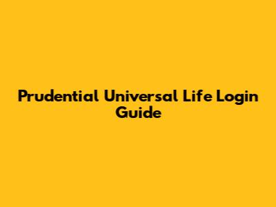 Prudential Universal Life Login Guide