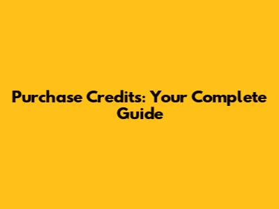 Purchase Credits: Your Complete Guide
