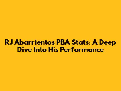 RJ Abarrientos' PBA Stats: A Deep Dive Into His Performance