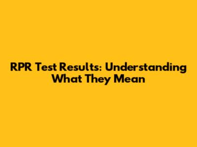 RPR Test Results: Understanding What They Mean