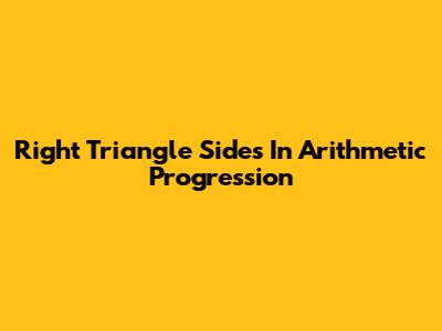 Right Triangle Sides In Arithmetic Progression