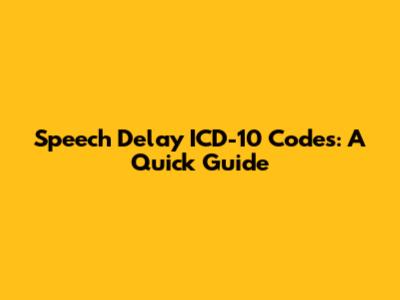 Speech Delay ICD-10 Codes: A Quick Guide