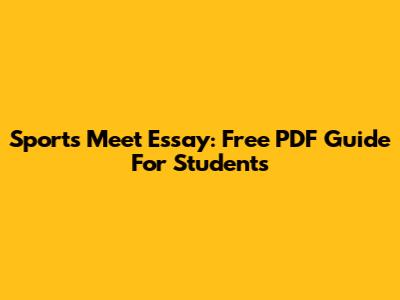Sports Meet Essay: Free PDF Guide For Students