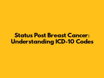 Status Post Breast Cancer: Understanding ICD-10 Codes