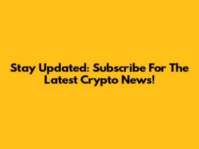 Stay Updated: Subscribe For The Latest Crypto News!