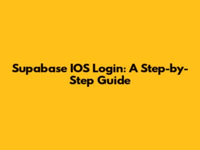 Supabase IOS Login: A Step-by-Step Guide
