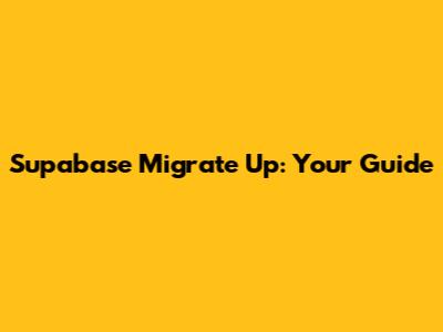 Supabase Migrate Up: Your Guide