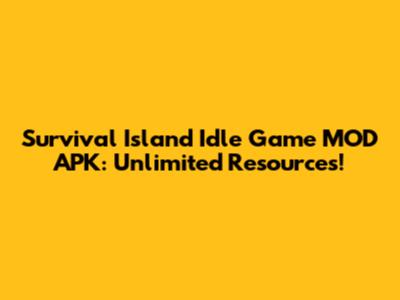 Survival Island Idle Game MOD APK: Unlimited Resources!