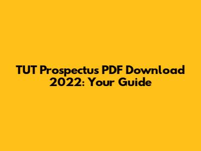 TUT Prospectus PDF Download 2022: Your Guide