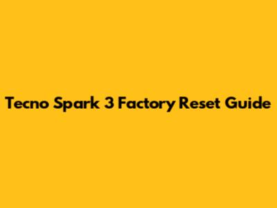 Tecno Spark 3 Factory Reset Guide