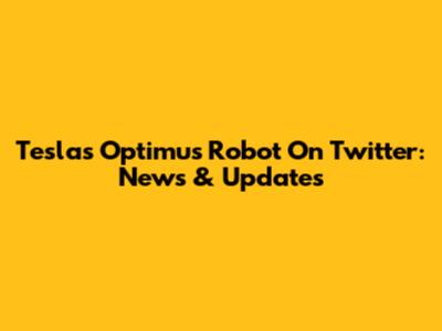 Tesla's Optimus Robot On Twitter: News & Updates