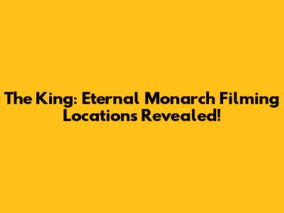 The King: Eternal Monarch Filming Locations Revealed!