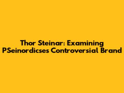 Thor Steinar: Examining PSeinordicse's Controversial Brand