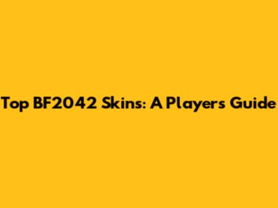 Top BF2042 Skins: A Player's Guide