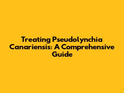Treating Pseudolynchia Canariensis: A Comprehensive Guide