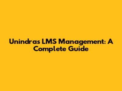 Unindra's LMS Management: A Complete Guide