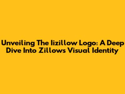 Unveiling The Iizillow Logo: A Deep Dive Into Zillow's Visual Identity