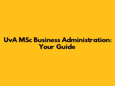 UvA MSc Business Administration: Your Guide