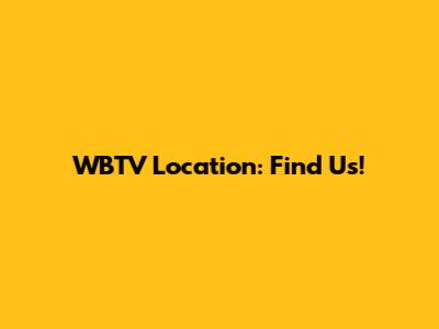 WBTV Location: Find Us!