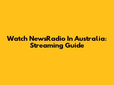 Watch NewsRadio In Australia: Streaming Guide