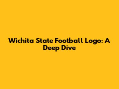 Wichita State Football Logo: A Deep Dive